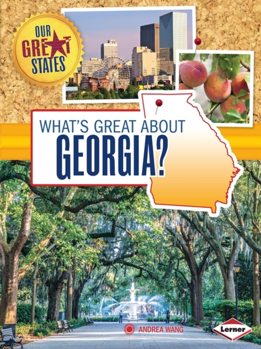 Title details for What's Great about Georgia? by Andrea Wang - Available